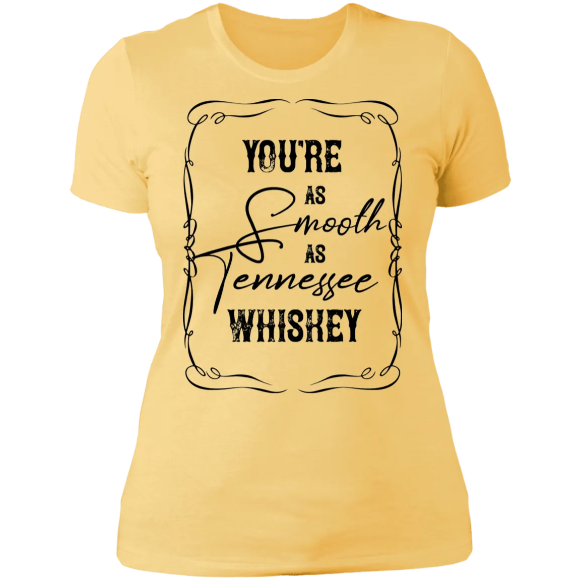 As Smooth as Tennessee Whiskey - Women's Tee