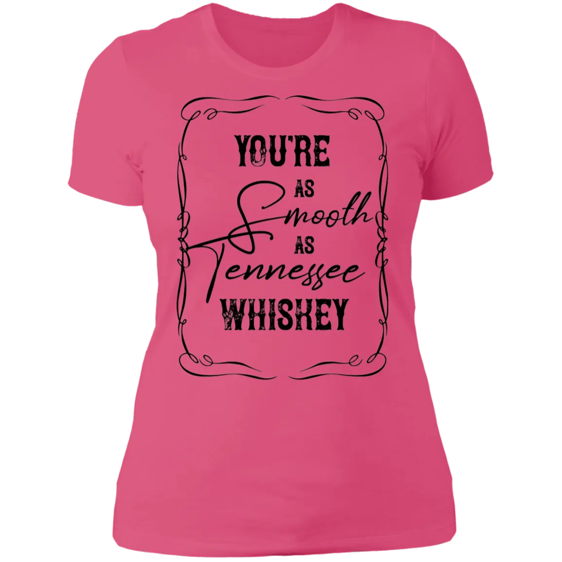 As Smooth as Tennessee Whiskey - Women's Tee