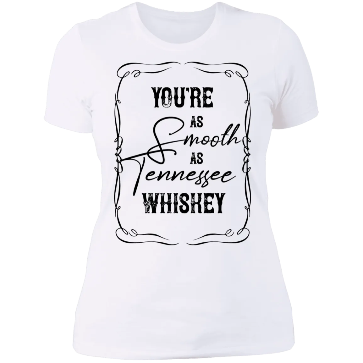 As Smooth as Tennessee Whiskey - Women's Tee