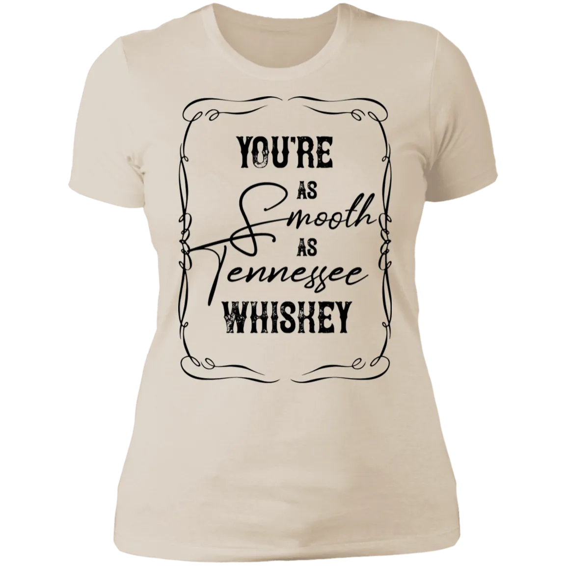 As Smooth as Tennessee Whiskey - Women's Tee