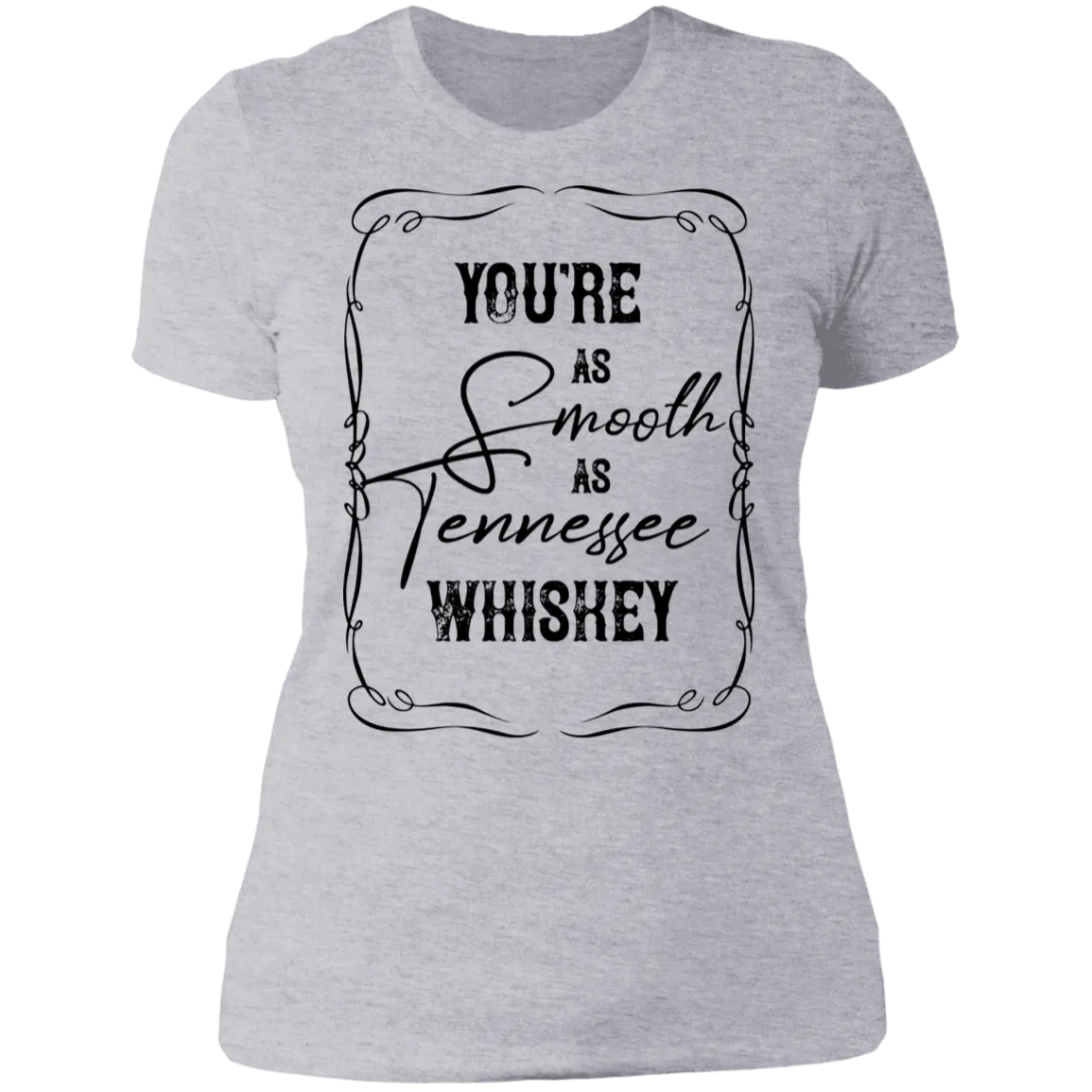 As Smooth as Tennessee Whiskey - Women's Tee
