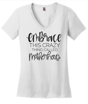 Embrace This Crazy Thing Called Motherhood