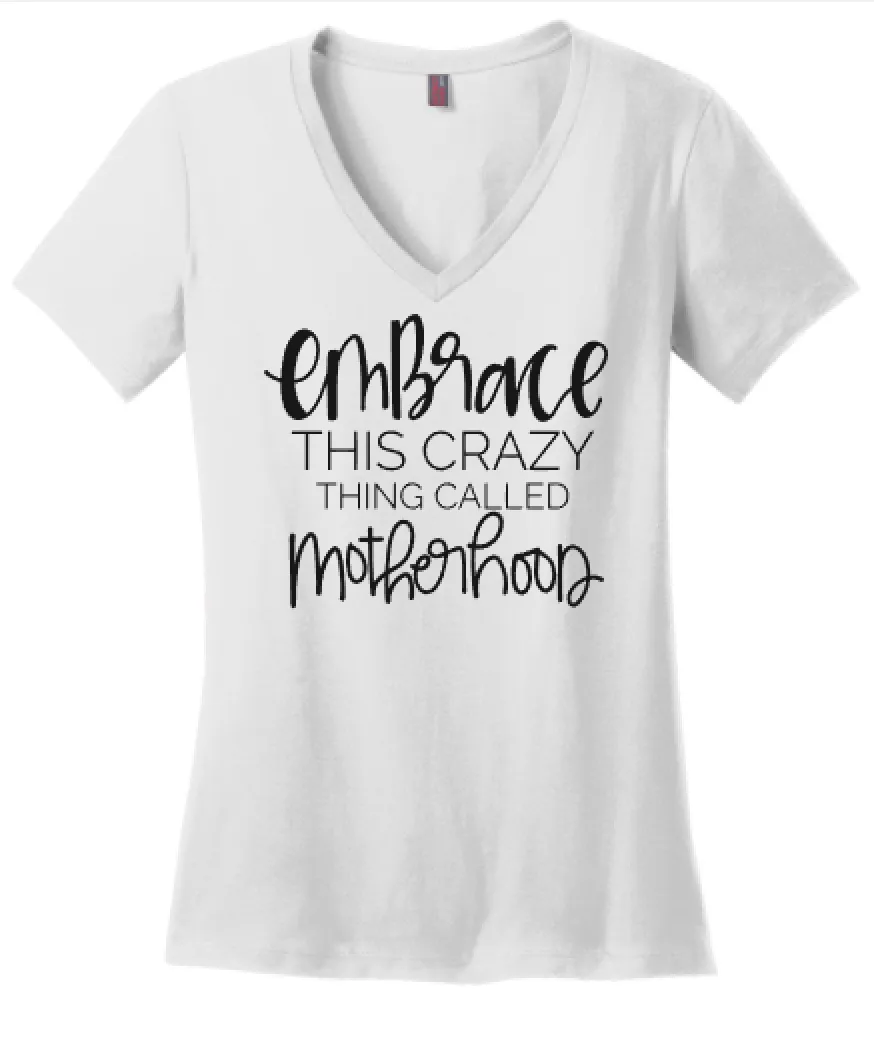 Embrace This Crazy Thing Called Motherhood