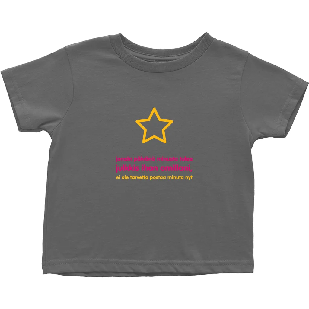 I'll be famous Toddler T-Shirts (Finnish)