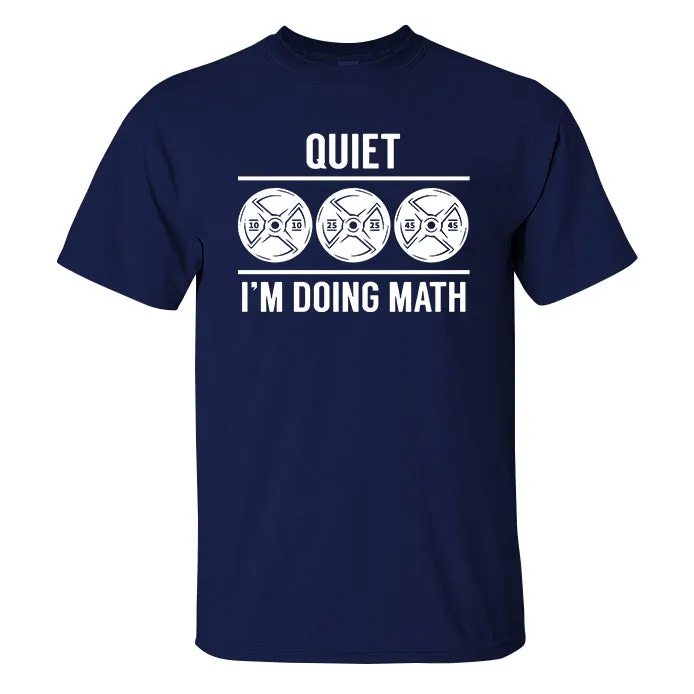 Quiet I'm Doing Math Printed Men's T-shirt