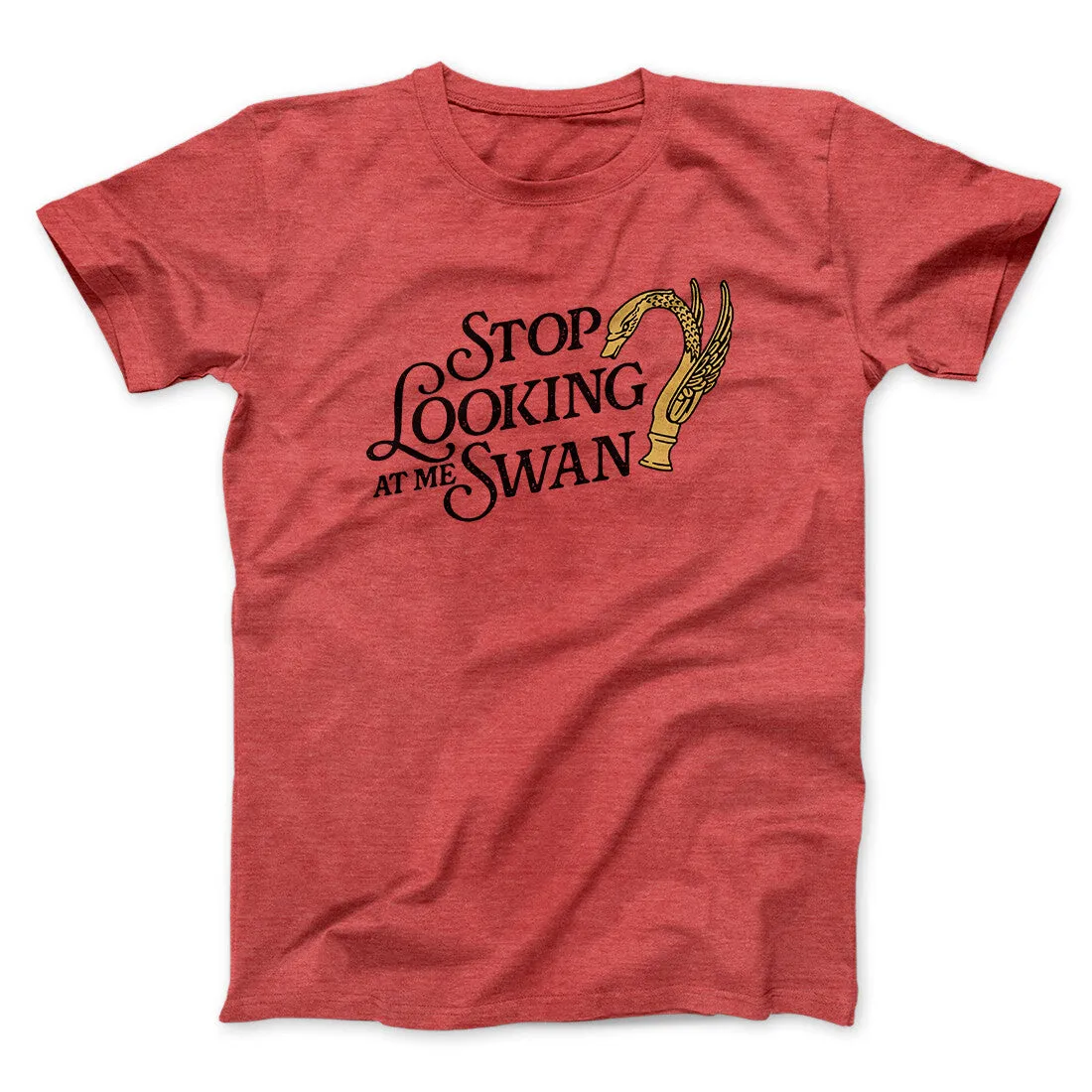 Stop Looking At Me Swan Men/Unisex T-Shirt