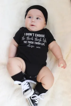 The Thick Thigh Life Chose Me Baby Tee or Bodysuit